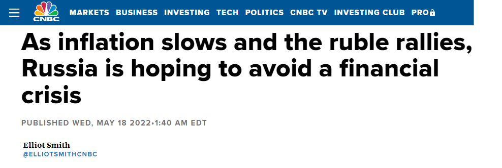 Скриншоты из статьи на сайте https://www.cnbc.com/2022/05/18/as-inflation-slows-and-ruble-rallies-russia-is-hoping-to-avoid-a-crisis.html