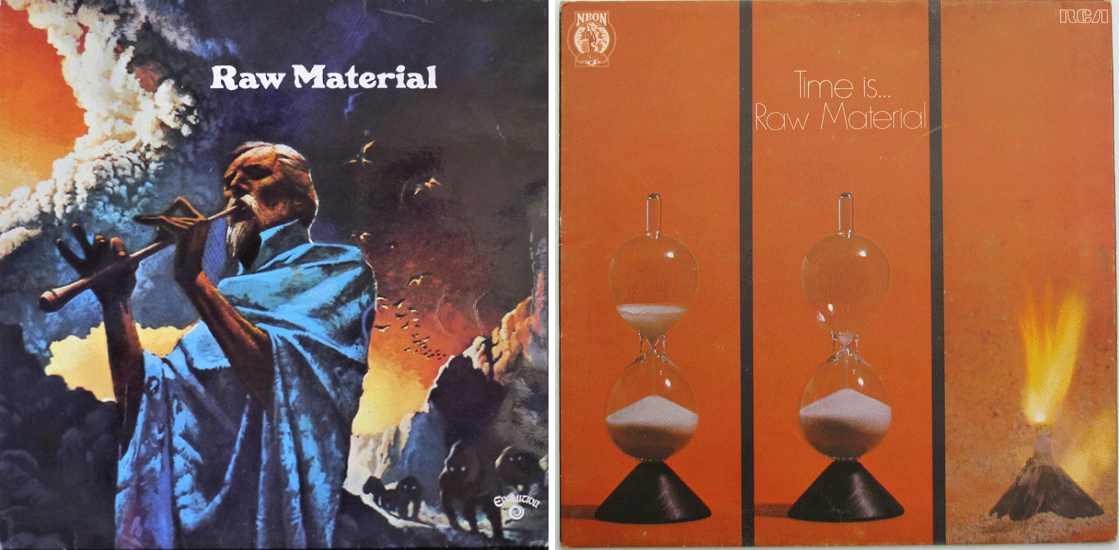 Raw Material 1970 ......................................... Time Is… 1971