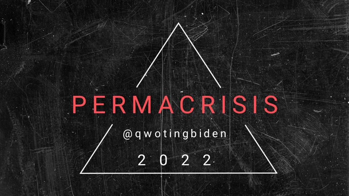 permacrisis  Цитатник Байдена https://t.me/quotingbiden