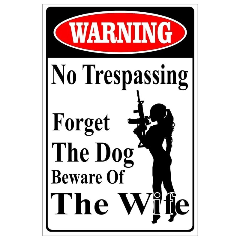 Forget the dog beware of wife warning sign