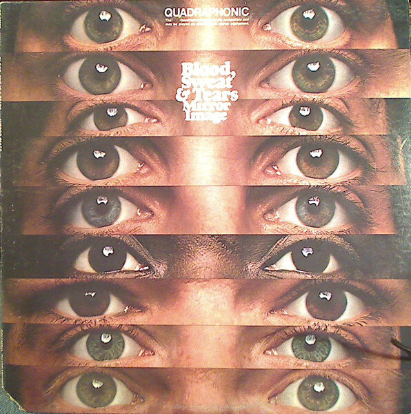 Blood, Sweat & Tears "Mirror Image"  -  LP Columbia – CQ 32929 Quadraphonic