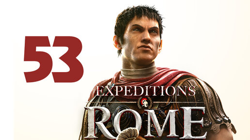 Expeditions Rome прохождение на русском - 53