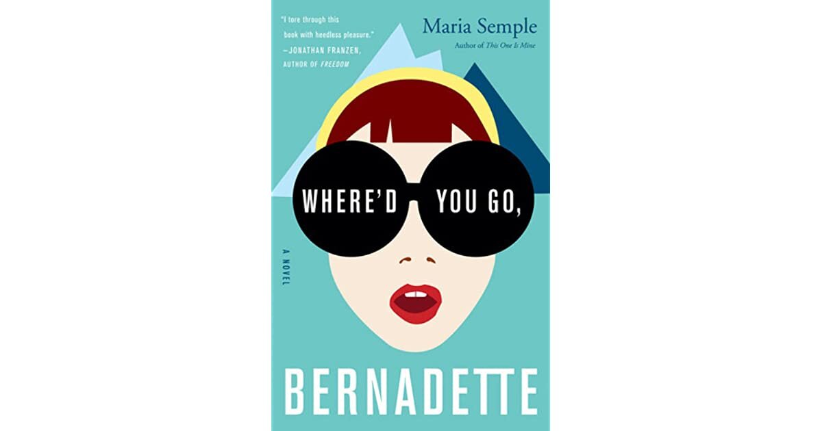 Мария Семпл. Куда ты пропала, Бернадетт?