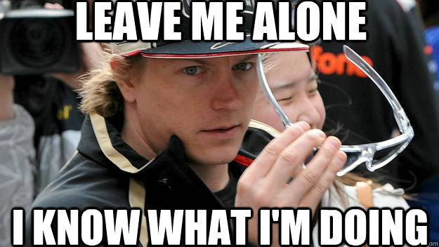 Оставьте меня в покое, я знаю, что делаю