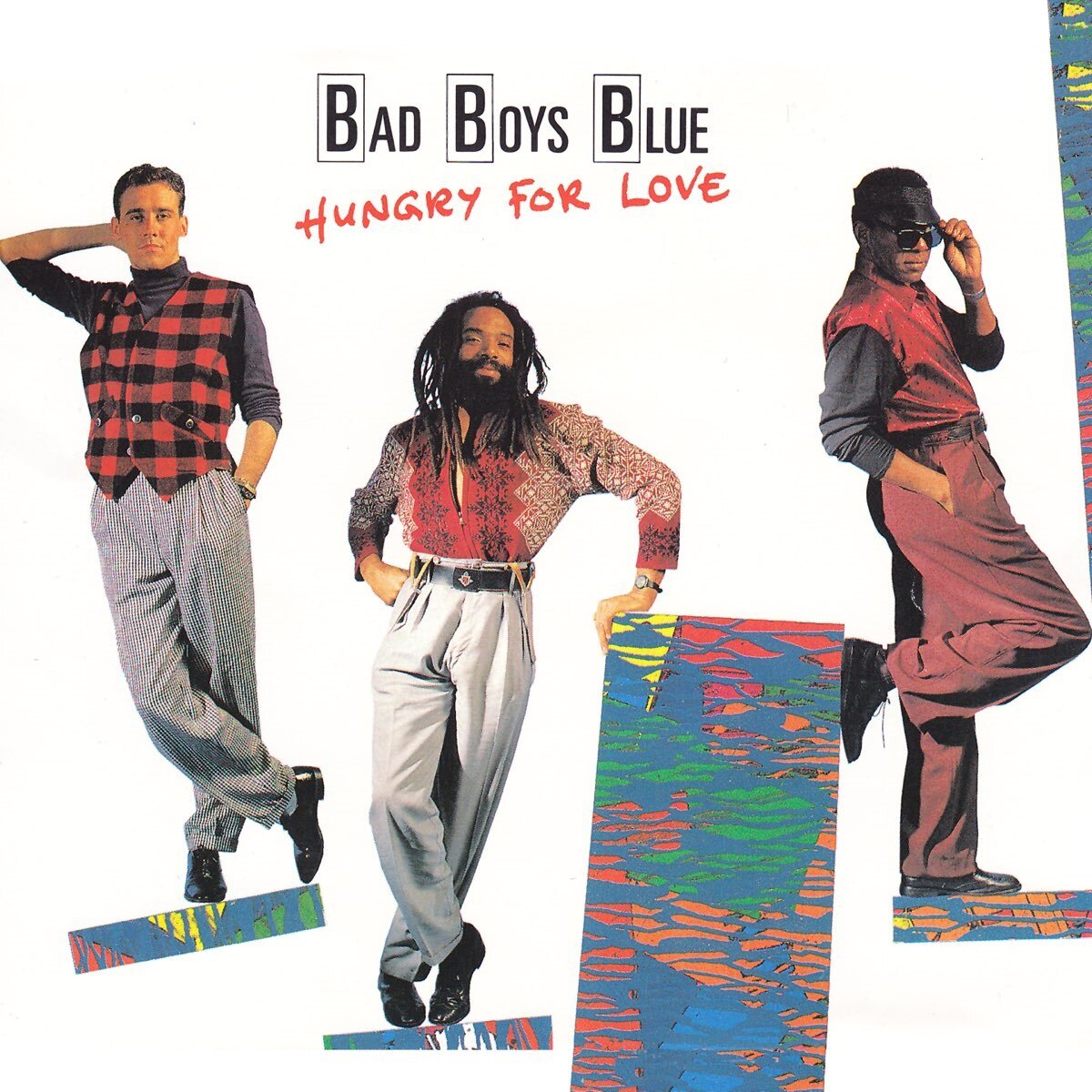 Love my bad. Bad boys Blue 1988. Bad boys Blue hungry for Love. Bad boys Blue девушка. Bad boys Blue albums.