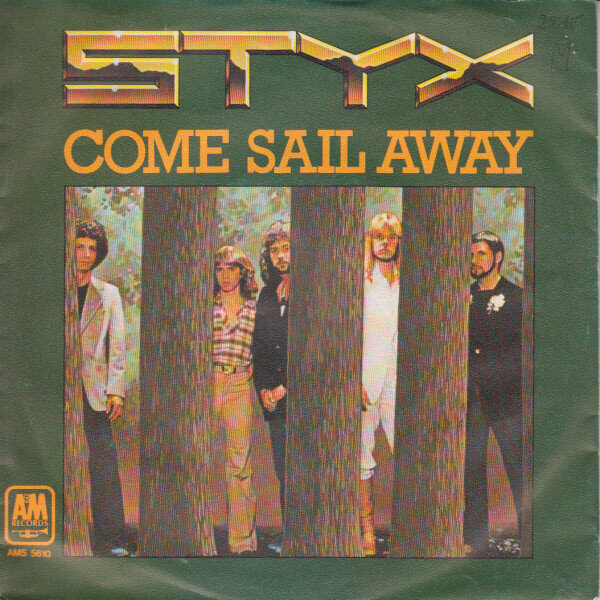 Styx "Come Sail Away" (1977) LP single 