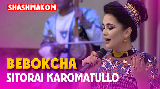 Sitorai Karomatullo - Bebokcha