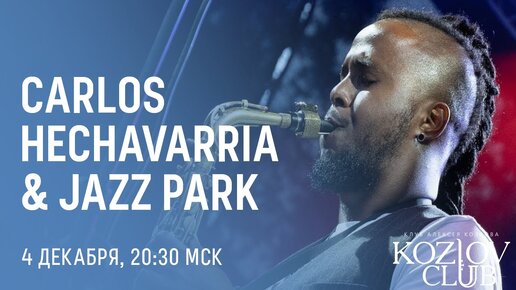 CARLOS HECHAVARRIA & JAZZ PARK