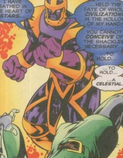 Женщина-Целестиал, принявшая человеческую форму во время миссии с Неззаром - Калькулятором. Предполагалось, что она покинула Землю, чтобы воссоединиться с остальными Целестиалами. С тех пор ее не видели.