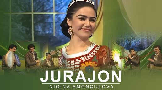 Nigina Amonqulova - Jurajon