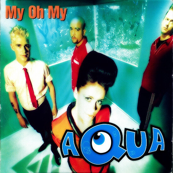 Обложка итальянского сингла "My Oh My" датско-норвежской поп-группы Aqua