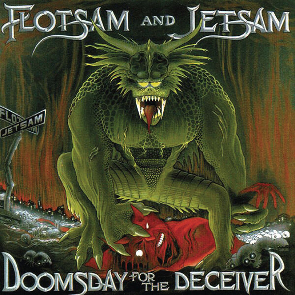 Обложка альбома Flotsam And Jetsam "Doomsday For The Deceiver"