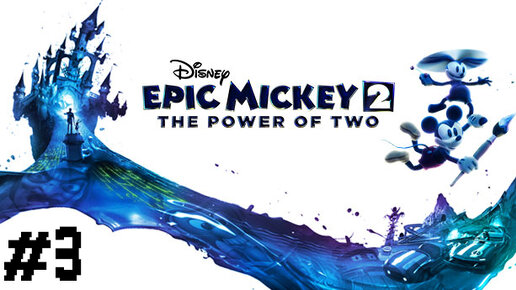 Прохождение дисней. Epic Mickey 2: the Power of two. Disney Epic Mickey 2. Disney Epic Mickey: the Power of two.. Игра Disney Epic Mickey 2 the Power of two.