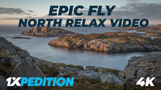 North Relax video. 4к. Epic fly by 1XPEDITION