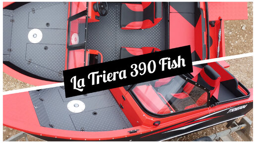 La Triera 390 Fish