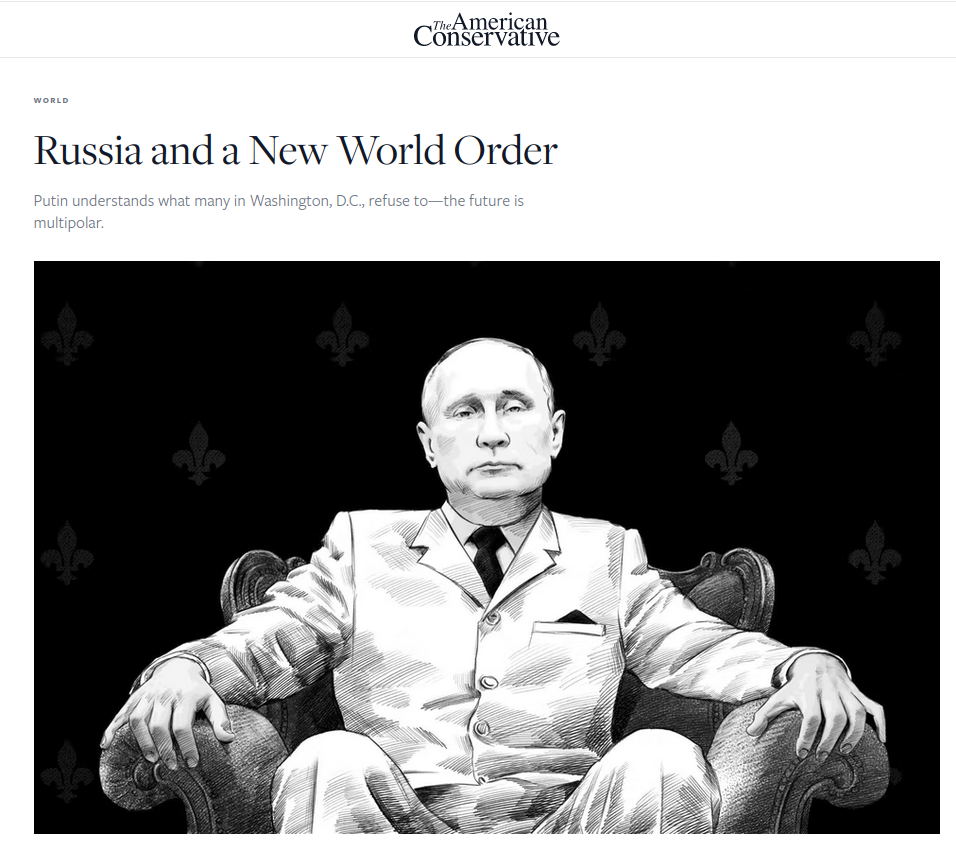 theamericanconservative
 "Путин понимает то, что многие в Вашингтоне отказываются понимать: будущее многополярно."