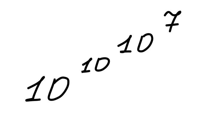 Обратите внимание, что в подобных записях мы пользуемся правилом правой ассоциативности, т.е. сначала вычисляем 10^7, затем 10^(10^7) и т.д.