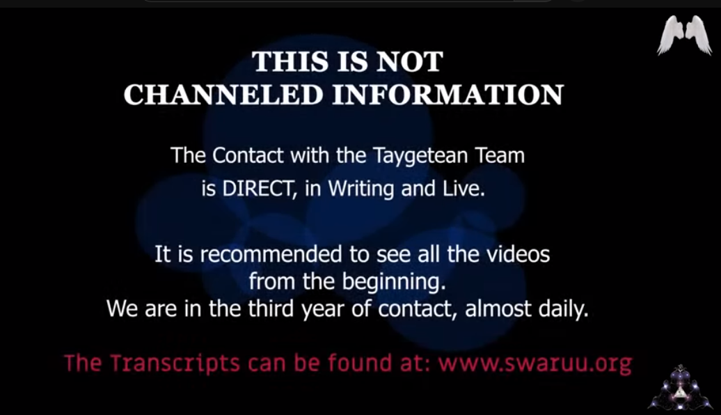 ЭТА ИНФОРМАЦИЯ ПОЛУЧЕНА НЕ ЧЕРЕЗ ЧЕННЕЛИНГА. Контакт с тайгетеанской командой ПРЯМОЙ, через переписку онлайн.Рекомендуется посмотреть все видео сначала. Мы в контакте уже третий год почти ежедневно. транскрипции можно найти на : www.swaruu.org