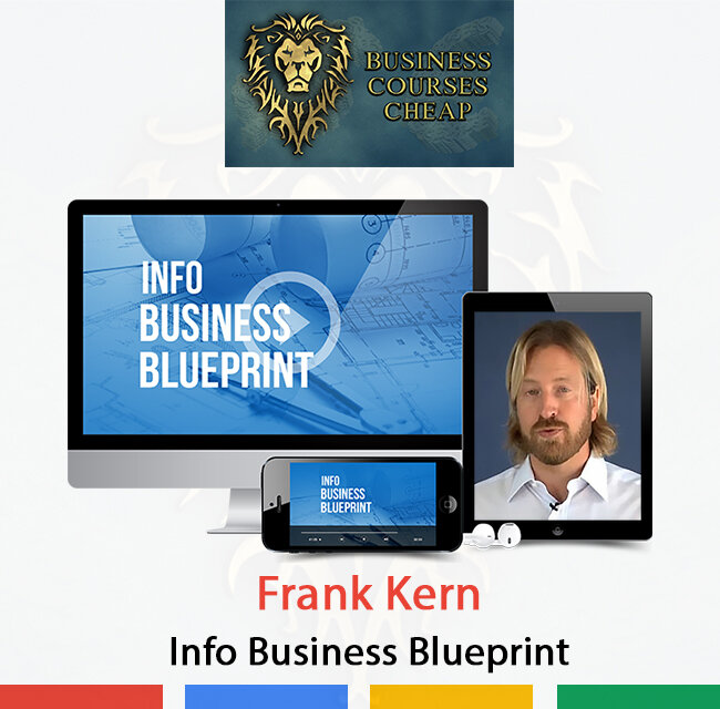 FRANK KERN - INFO BUSINESS BLUEPRINT  HI GUYS!
THANKS For Watching My Post! SELLING BUSINESS courses for CHEAP rates. Best Prices For The Best Courses! Any Proofs Greetings. HOW TO DO IT:
1.