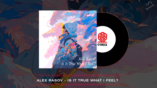 Alex Rasov - Is It True What I Feel? (2023)