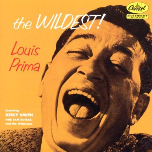 Louis Prima "The Wildest!"