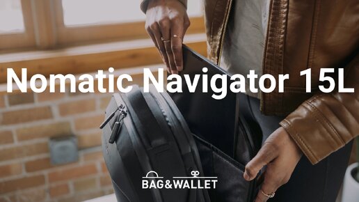 Обзор рюкзака Nomatic Navigator 15L