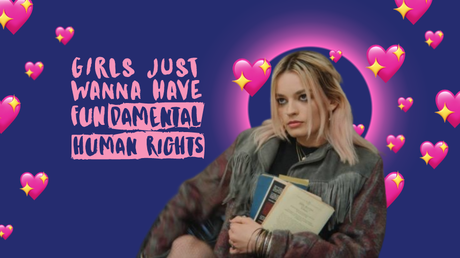 Girls just wanna have fundamental human rights
