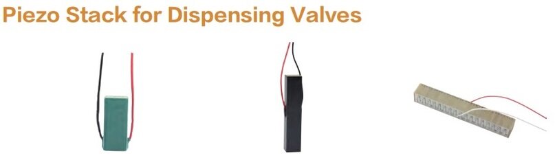 Piezo Stack for Dispensing Valves: