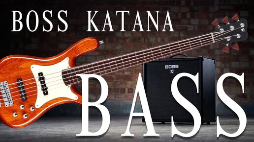 BOSS KATANA BASS / Впервые в России!