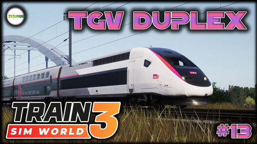 TRAIN SIM WORLD 3: LGV MEDITERRANEE - TGV DUPLEX 200 CM. #13