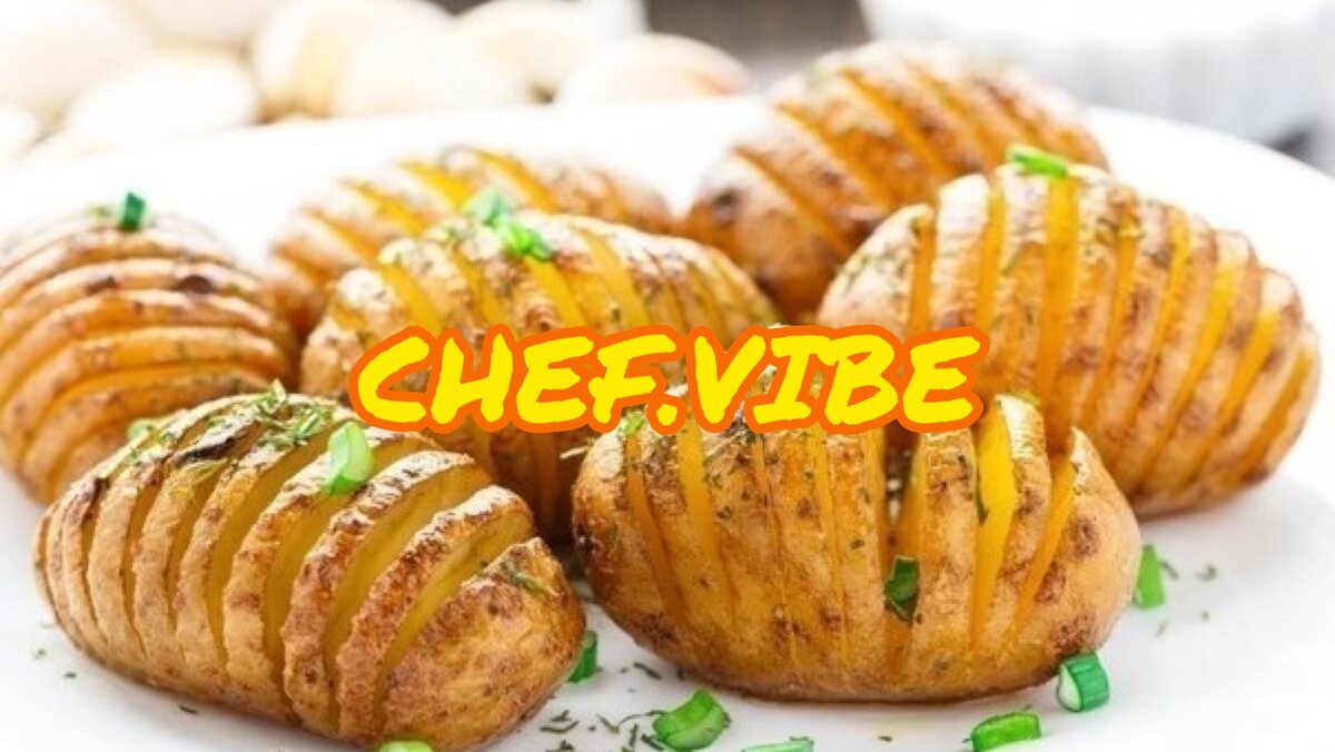 ТОП-6 Рецептов вкусного картофеля | CHEF.VIBE | Дзен