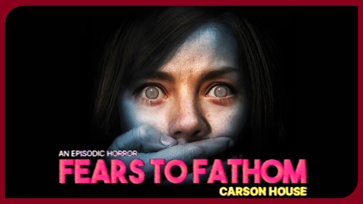  1. Fears To Fathom - Carson House Это эпизодическая психологическая хоррор-игра, в которой каждый эпизод раскрывает короткую историю, рассказанную выжившими.