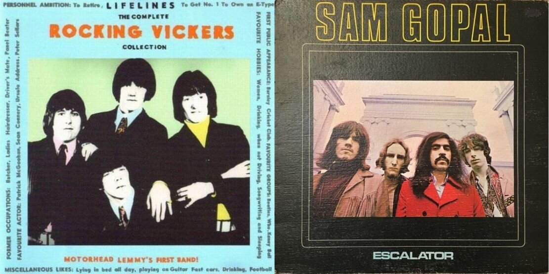 Первые записи Лемми в 60-е годы. Слева - сборник песен группы The Rockin' Vickers, записанных в 1965 году, и в 1995-м собранных в компиляцию. Справа - единственный альбом группы Sam Gopal, вышедший в 1969-м. Но обоих фото можно легко опознать Лемми Килмистера. В обоих группах Лемми выступал в качестве гитариста