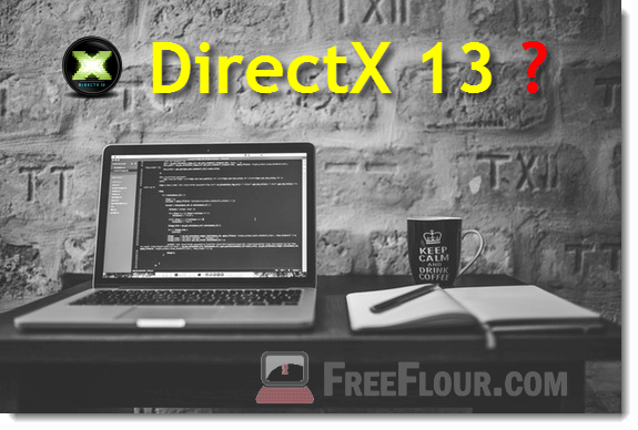 Директ 13. DIRECTX 13. Windows 13.