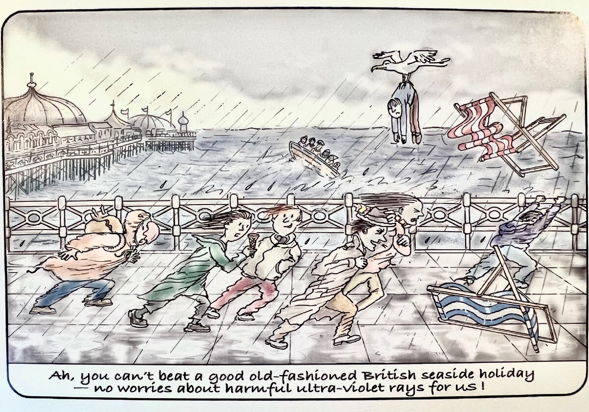 Шуточная открытка: ветер, идёт дождь, отдыхающие едят мороженое и катаются на лодочке. Надпись гласит «Ах, ничто не может сравниться со старым добрым британским отдыхом на море и не надо беспокоиться о вредных для нас ультрафиолетовых лучах!». Фотография открытки из личного архива. 