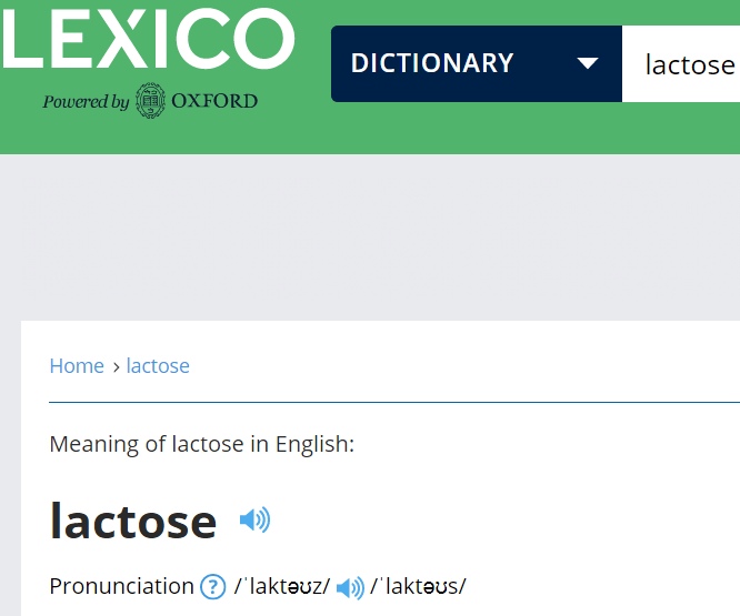 В оксфордском словаре для носителей языка Lexico звук /æ/ показан значком /a/ https://www.lexico.com/definition/lactose - британское предпочтительное произношение с конечным /z/ показано первым в списке