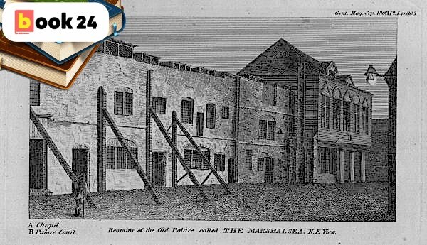 Тюрьма Маршалси в 1803 году. Источник: WikiCommons