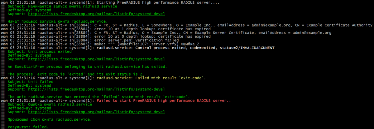 # journalctl -xeu radiusd.service
error server.pem: verification failed
error 10 at 0 depth lookup: certificate has expired