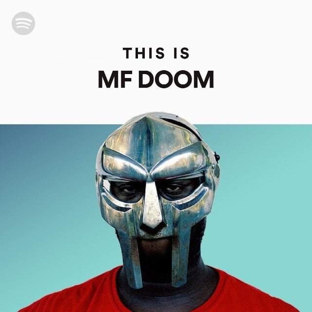 Spotify. This is MF DOOM