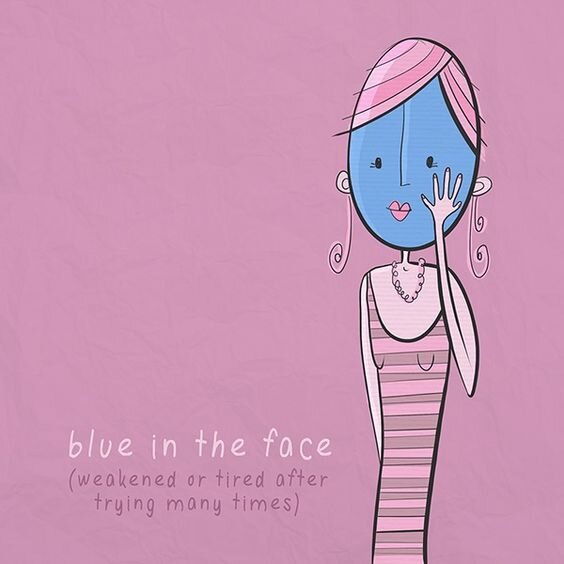 blue in the face
