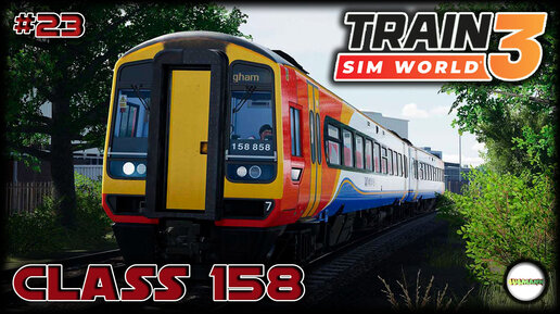 TRAIN SIM WORLD 3 - CLASS 158. #23