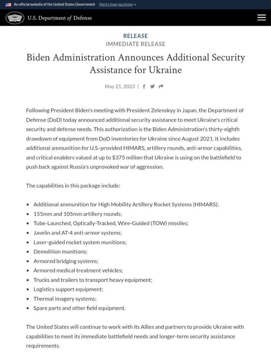США выделили Украине новый пакет военной помощи на 375 миллионов долларов, в который вошли: 
— Дополнительные боеприпасы для РСЗО HIMARS;
— Артиллерийские снаряды калибра 155 и 105 мм;
— ПТУР TOW;
— ПТРК Javelin и противотанковые гранатомёты AT-4;
— Боеприпасы для ракетных систем с лазерным наведением;
— Подрывные боеприпасы;
— Бронированные мостоукдадчики;
— Бронированные медицинские машины;
— Грузовики и прицепы для перевозки тяжелой техники;
— Оборудование для логистической поддержки;
— Тепловизоры;
— Запчасти и другое оборудование. - https://t.me/milinfolive/100982