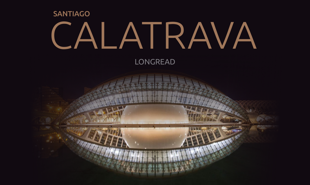 Лонгрид. Архитектура. Сантьяго Калатрава.
