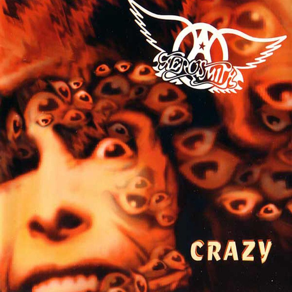 Меня называют безумным песня. Aerosmith Crazy обложка. 1994 Aerosmith Crazy. Сумасшедшие обложки. Aerosmith обложки альбомов.