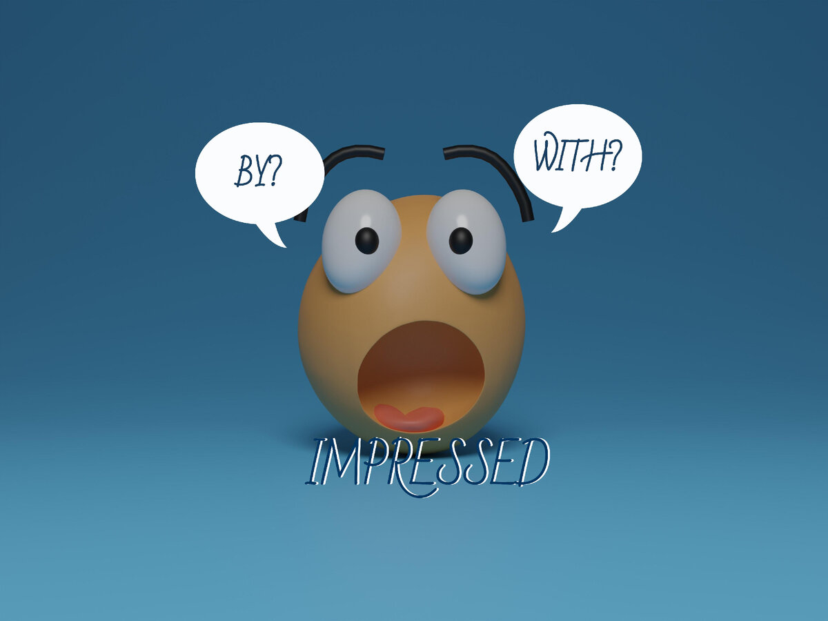 impressed by or with