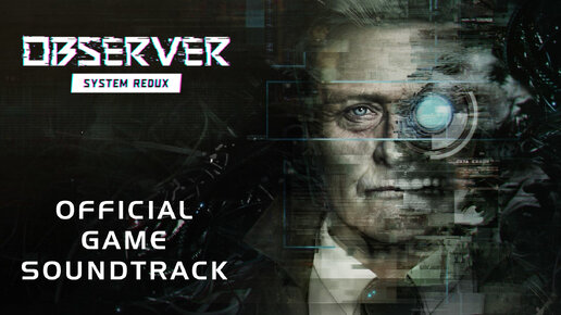 Observer: System Redux Official Game Soundtrack