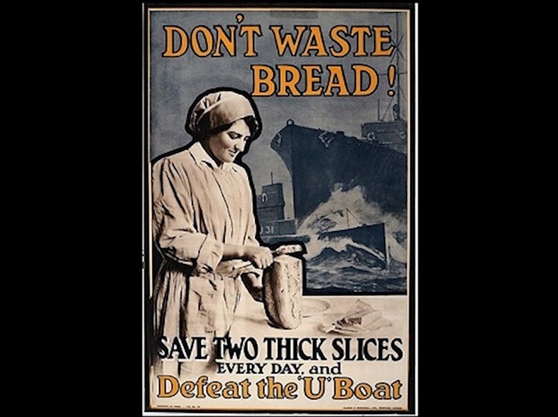 Британский плакат времён Первой Мировой войны, текст которого призывает граждан не тратить хлеб попусту.