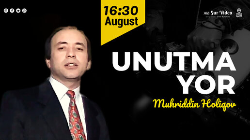 Muhriddin Holiqov – Unutma yor