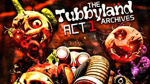 ФНАФ ТЕЛЕПУЗИКИ ВЕРНУЛИСЬ! ► FNAF The TubbyLand Archives - ACT 1 #1