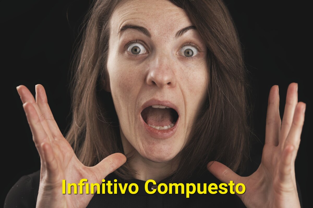 Infinitivo Compuesto – сложный инфинитив в испанском языке | Испанский ...